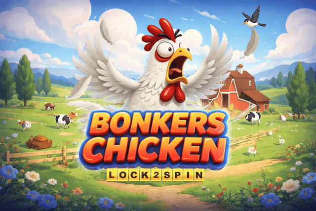 A cartoon chicken with wide eyes and open beak spreads its wings in front of a farm scene with cows, sheep, flowers, and a red barn, with the text "Bonkers Chicken Lock 2 Spin" prominently displayed.